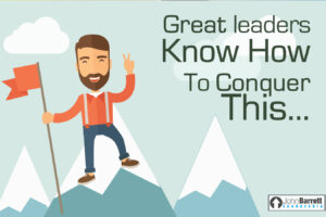 Great Leaders Know How To Conquer This
