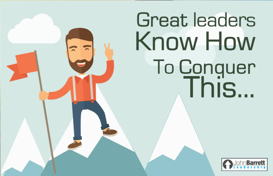 Great Leaders Know How To Conquer This