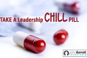 Take A Leadership Chill Pill