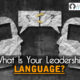 What Is Your Leadership Language?