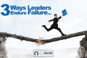 3 Ways Leaders Endure Failure…