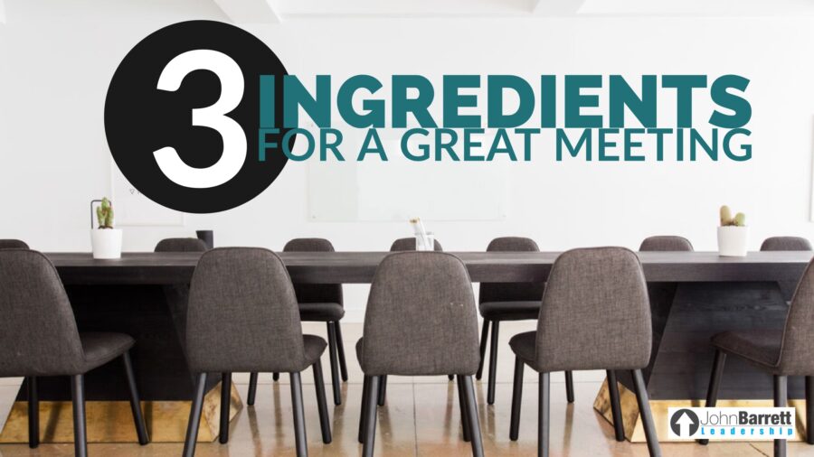 3 Ingredients For A Great Meeting