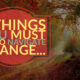 3 Things You Must Do To Navigate Change…