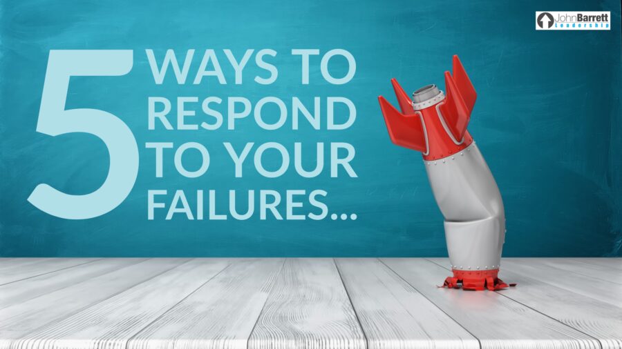 5 Ways To Respond To Your Failures