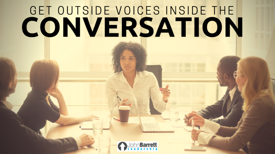 Get Outside Voices Inside The Conversation