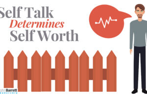 Self-Talk Determines Self-Worth