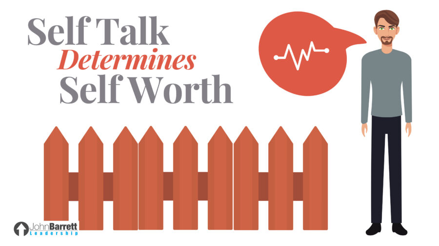 Self-Talk Determines Self-Worth