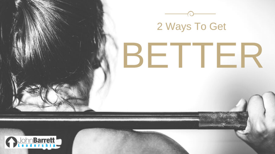 2 Ways Te Get Better