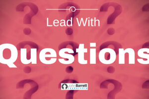 Lead With Questions
