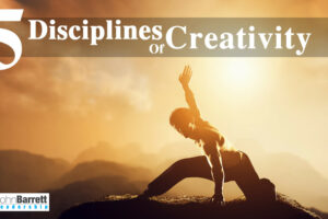 The 5 Disciplines of Creativity