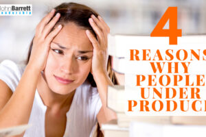 4 Reasons Why People Under Produce
