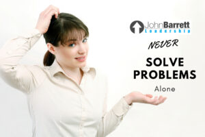 Never Solve Problems Alone