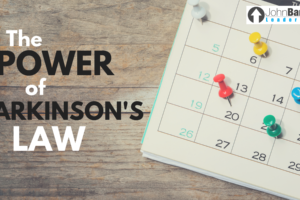 The Power of Parkinson’s Law