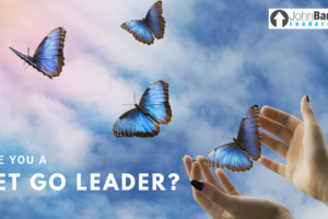Are You A Let Go Leader?