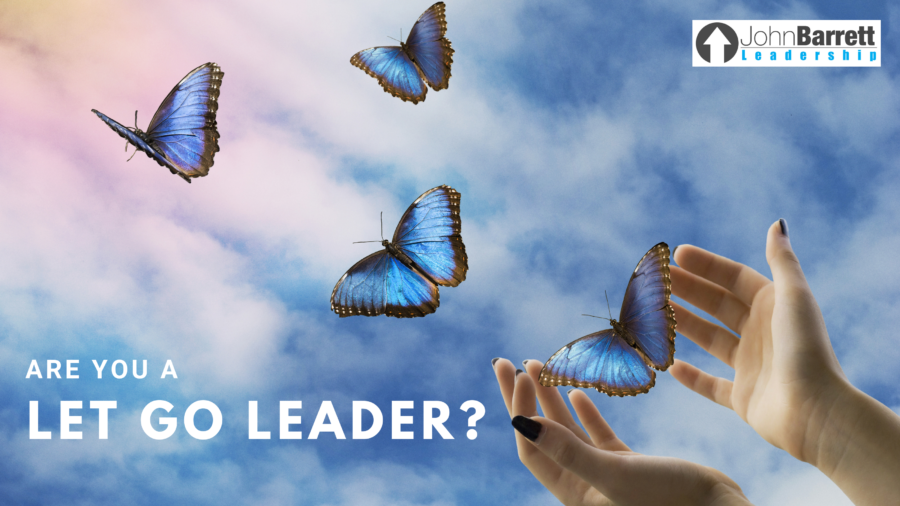 Are You A Let Go Leader?