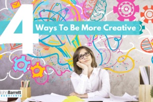 4 Ways To Be More Creative