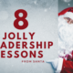 8 Jolly Leadership Lessons From Santa – FREE Resource