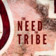 The Need For Tribe