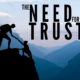 The Need For Trust