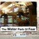 The Water Park of Fear