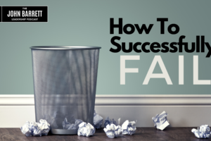 JBLP Episode 6: How To Successfully Fail
