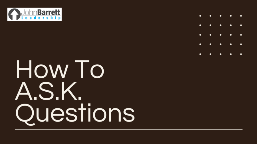 How To A.S.K. Questions