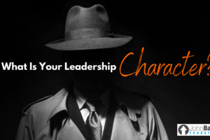 What Is Your Leadership Character?