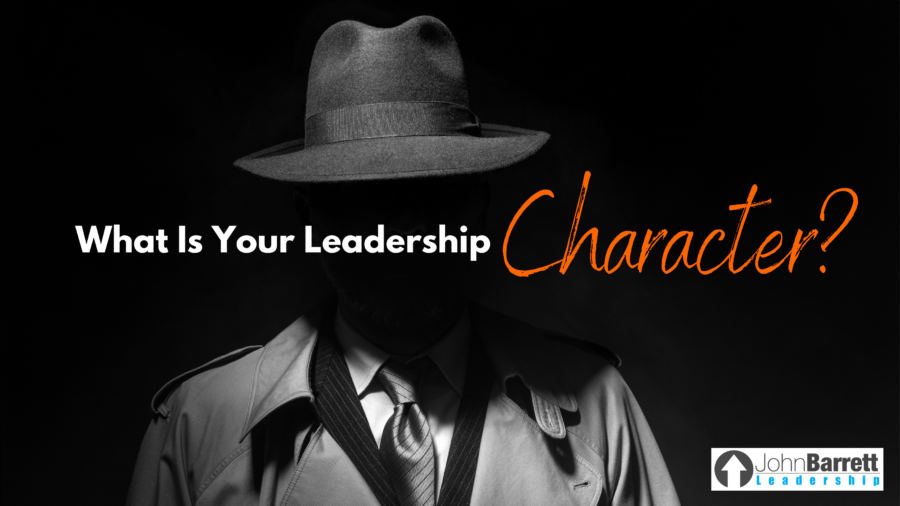What Is Your Leadership Character?