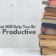 5 Books That Will Help You Be More Productive