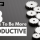 JBLP Episode 13: 3 Ways To Be More Productive