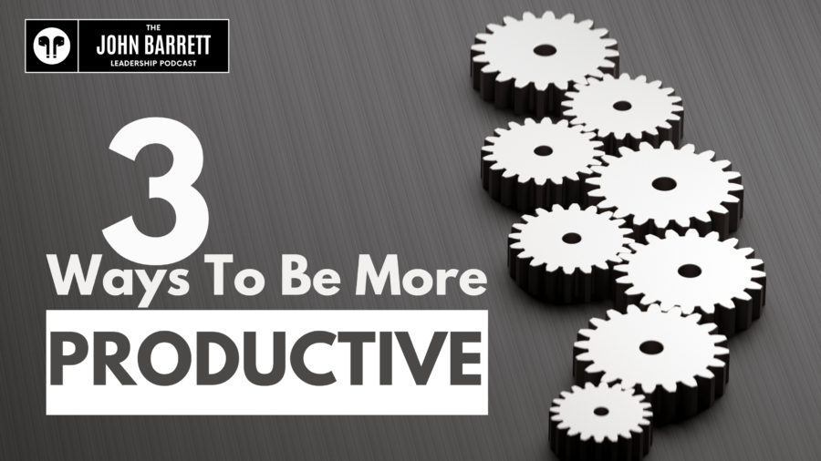 JBLP Episode 13: 3 Ways To Be More Productive