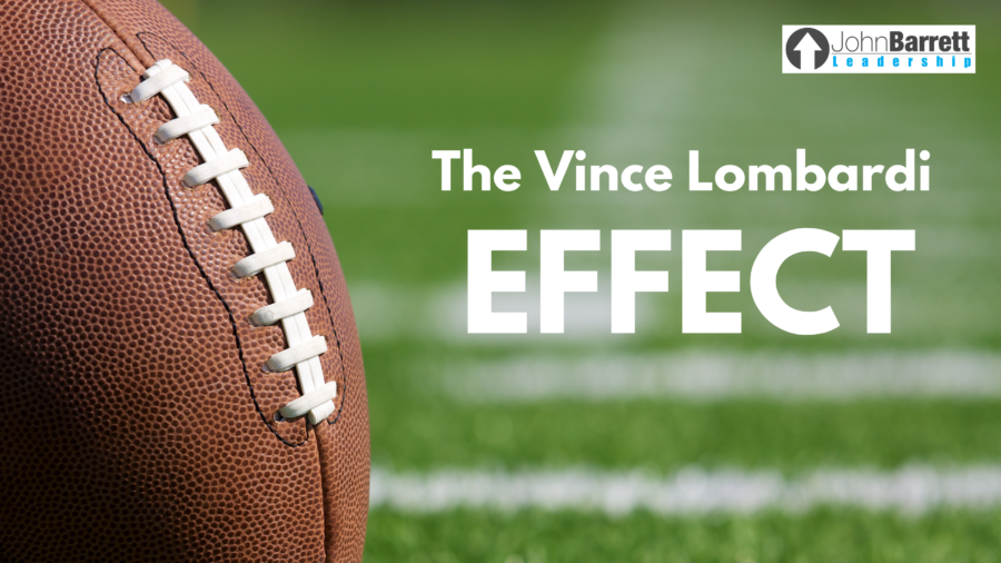 The Vince Lombardi Effect