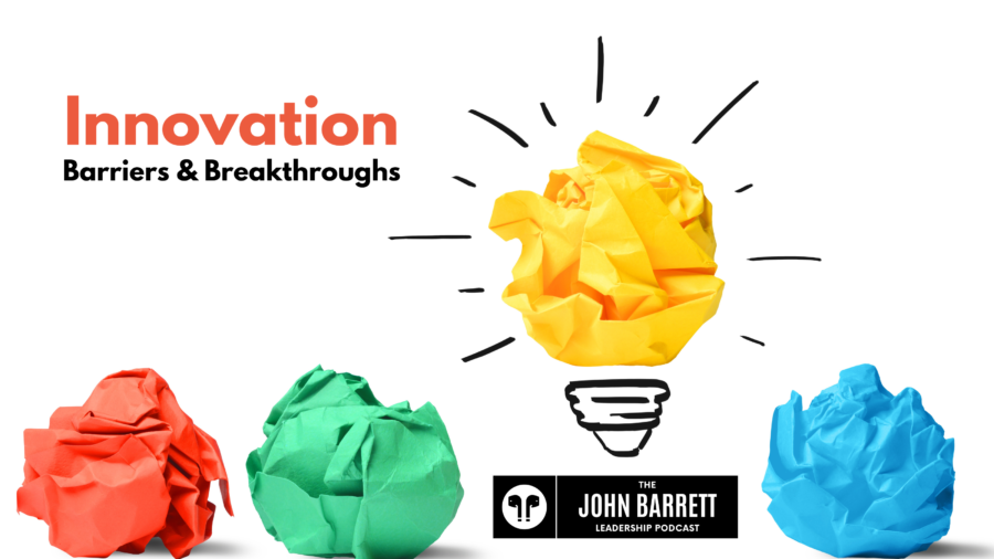 JBLP Episode 17: Innovation Barriers & Breakthroughs