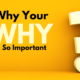 Why Your Why Is So Important