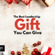 JBLP Episode 23: The Best Leadership Gift You Can Give