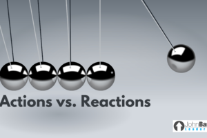 Actions vs. Reactions