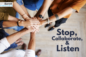 Stop, Collaborate, & Listen