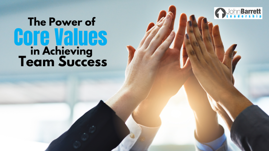 The Power of Core Values in Achieving Team Success