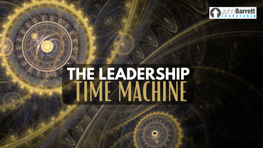 The Leadership Time Machine