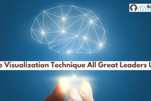 The Visualization Technique All Great Leaders Use