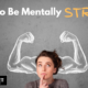 JBLP Episode 36: How To Be Mentally Strong