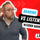 VIDEO: Hearing vs Listening