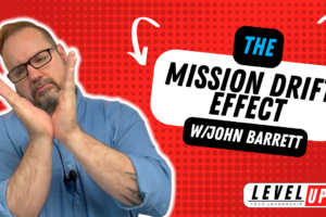 VIDEO: The Mission Drift Effect