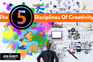 JBLP Episode 39: The 5 Disciplines Of Creativity