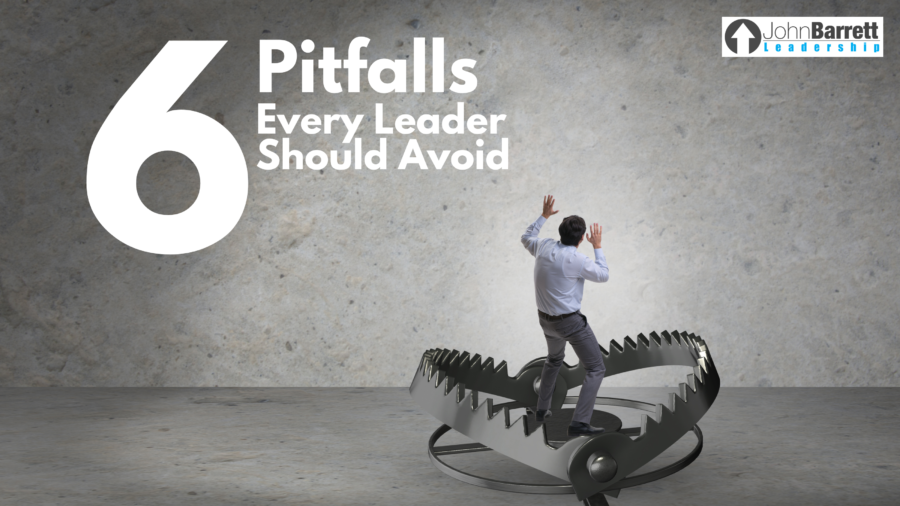 6 Pitfalls Every Leader Should Avoid