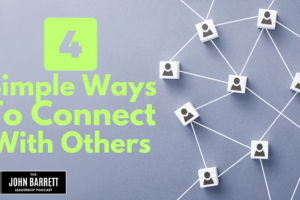 JBLP Episode 40: 4 Simple Ways To Connect With Others