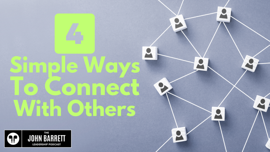 JBLP Episode 40: 4 Simple Ways To Connect With Others