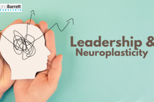 Leadership & Neuroplasticity