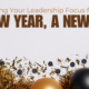 Resetting Your Leadership Focus for 2025: A New Year, A New You