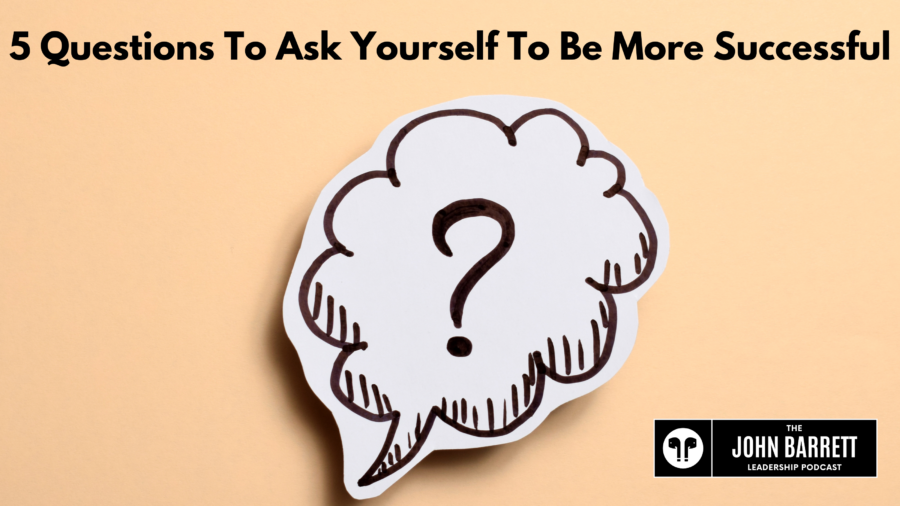 JBLP Episode 47: 5 Questions To Ask Yourself To Be More Successful